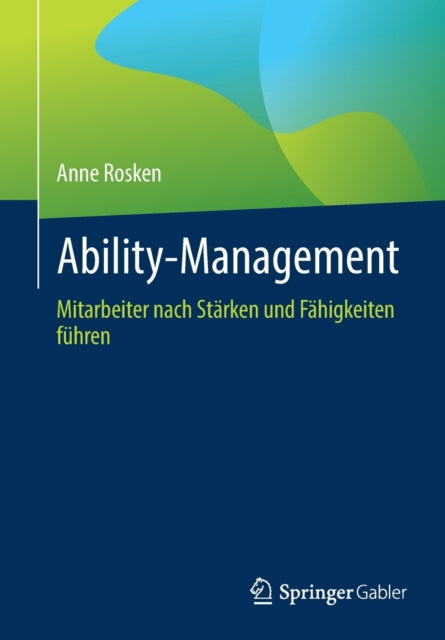 Ability-Management: Mitarbeiter nach Stärken und Fähigkeiten führen