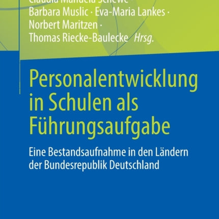 Personalentwicklung in Schulen als Führungsaufgabe: Eine Bestandsaufnahme in den Ländern der Bundesrepublik Deutschland