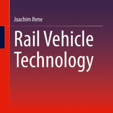 Rail Vehicle Technology