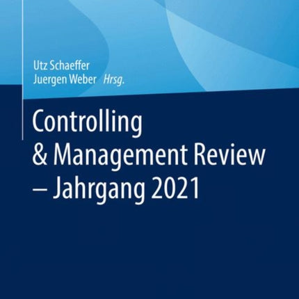 Controlling & Management Review – Jahrgang 2021