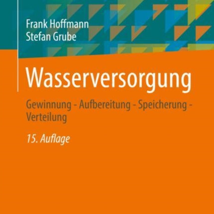 Wasserversorgung: Gewinnung - Aufbereitung -