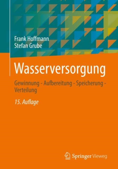 Wasserversorgung: Gewinnung - Aufbereitung -