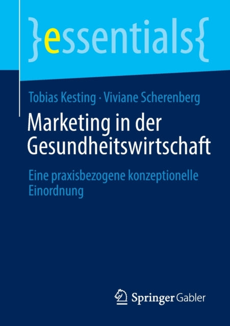 Marketing in der Gesundheitswirtschaft: Eine