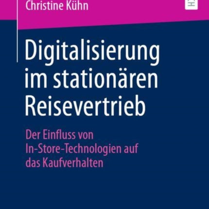 Digitalisierung im stationären Reisevertrieb: Der Einfluss von In-Store-Technologien auf das Kaufverhalten