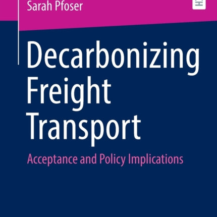 Decarbonizing Freight Transport: Acceptance and Policy Implications