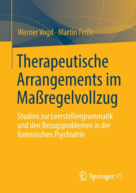Therapeutische Arrangements im Maßregelvollzug: