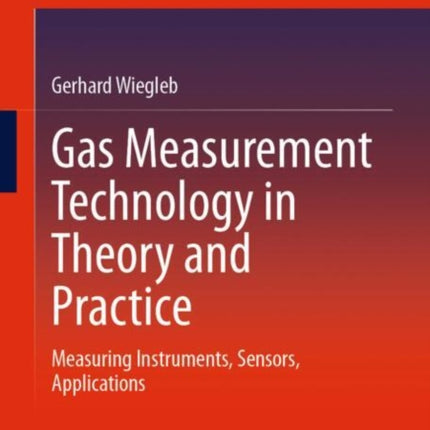 Gas Measurement Technology in Theory and Practice