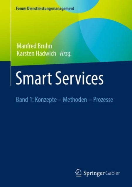 Smart Services: Band 1: Konzepte – Methoden –