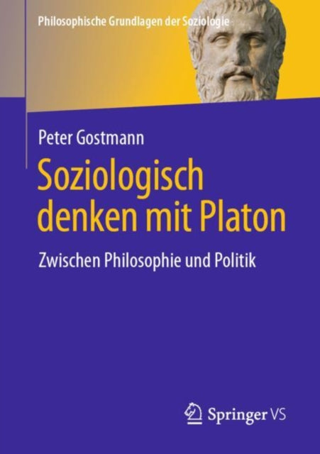 Soziologisch denken mit Platon: Zwischen