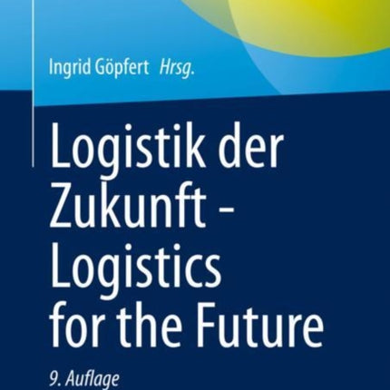 Logistik der Zukunft - Logistics for the Future