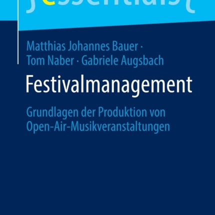 Festivalmanagement: Grundlagen der Produktion von