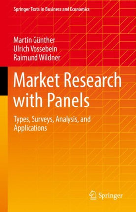 Market Research with Panels: Types, Surveys, Analysis, and Applications