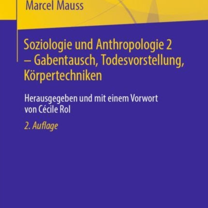 Soziologie und Anthropologie 2 – Gabentausch, Todesvorstellung, Körpertechniken: Herausgegeben und mit einem Vorwort von Cécile Rol