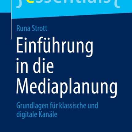 Einführung in die Mediaplanung: Grundlagen für
