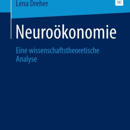 Neuroökonomie: Eine wissenschaftstheoretische