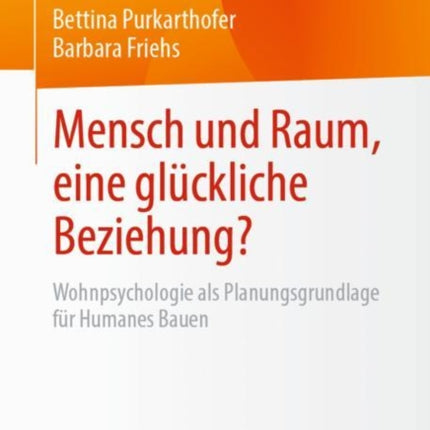 Mensch und Raum, eine glückliche Beziehung?: