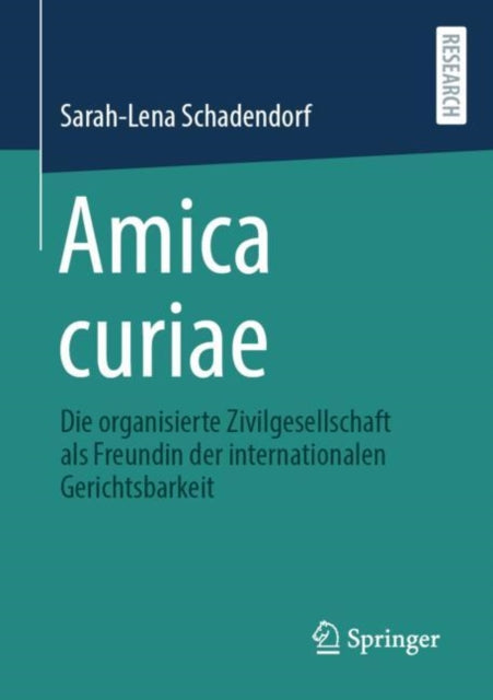 Amica curiae: Die organisierte Zivilgesellschaft als Freundin der internationalen Gerichtsbarkeit