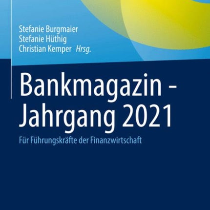 Bankmagazin - Jahrgang 2021: Für Führungskräfte der Finanzwirtschaft