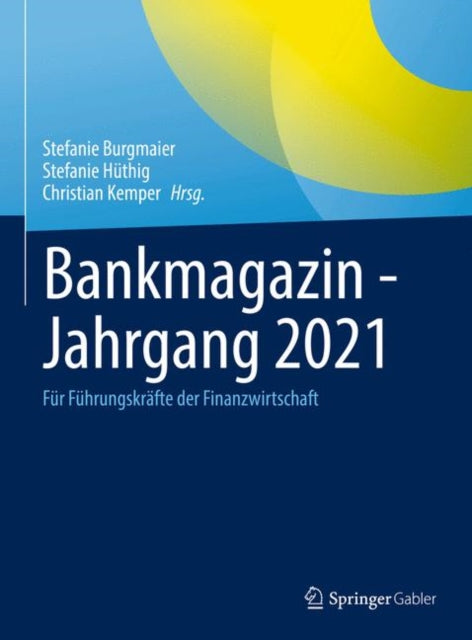 Bankmagazin - Jahrgang 2021: Für Führungskräfte der Finanzwirtschaft