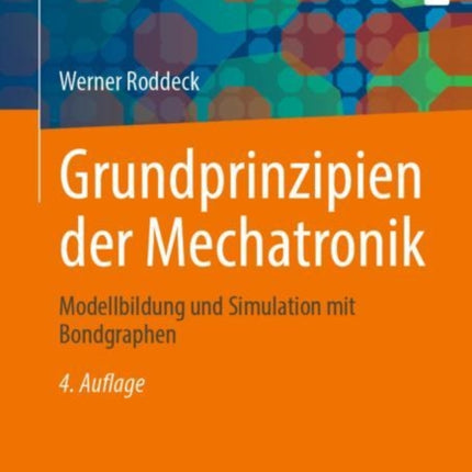 Grundprinzipien der Mechatronik: Modellbildung