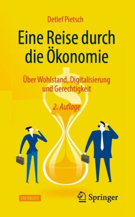 Eine Reise durch die Ökonomie: Über Wohlstand, Digitalisierung und Gerechtigkeit