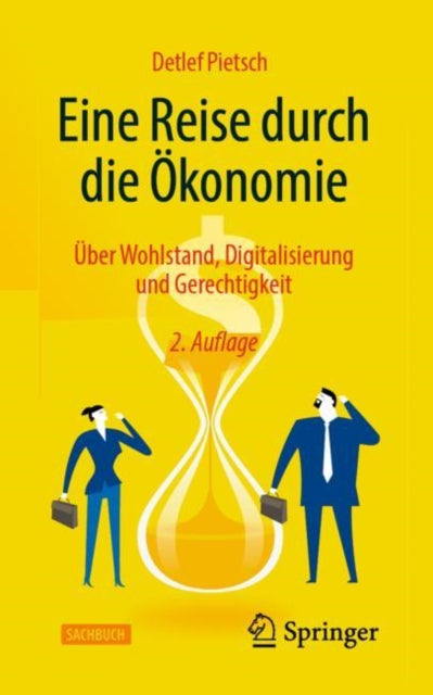 Eine Reise durch die Ökonomie: Über Wohlstand, Digitalisierung und Gerechtigkeit