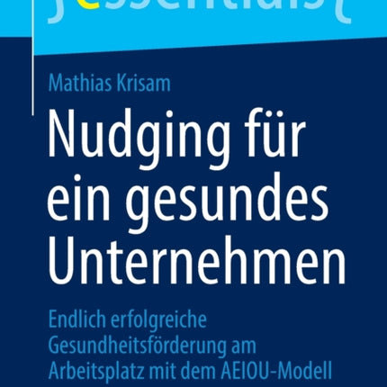 Nudging für ein gesundes Unternehmen: Endlich