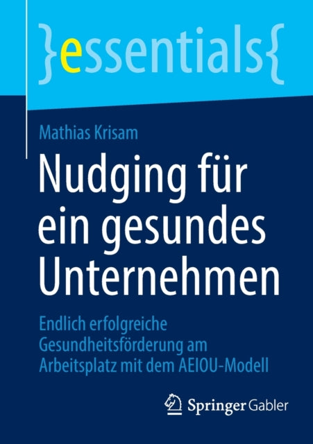 Nudging für ein gesundes Unternehmen: Endlich