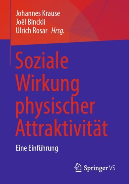 Soziale Wirkung physischer Attraktivität: Eine Einführung