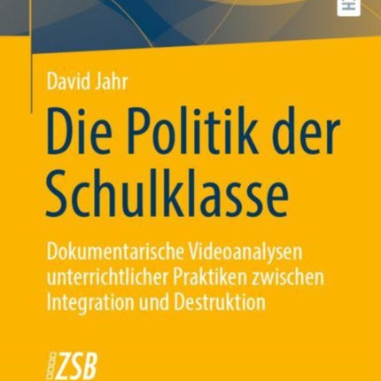 Die Politik der Schulklasse: Dokumentarische