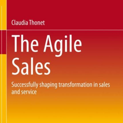 The Agile Sales: Successfully shaping transformation in sales and service