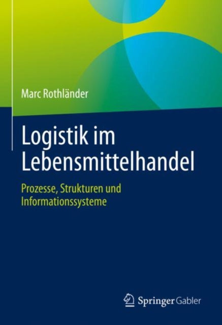 Logistik im Lebensmittelhandel: Prozesse,