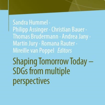 Shaping Tomorrow Today – SDGs from multiple perspectives