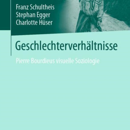 Geschlechterverhältnisse: Pierre Bourdieus