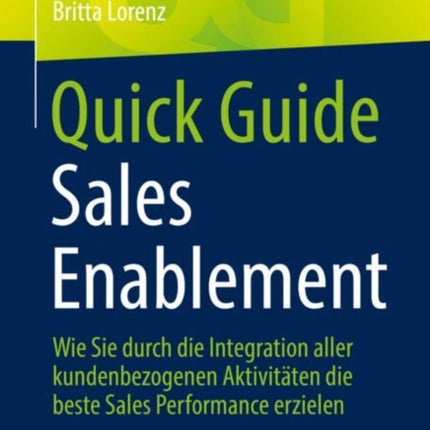 Quick Guide Sales Enablement: Wie Sie durch die