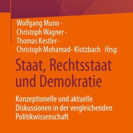 Staat, Rechtsstaat und Demokratie: Konzeptionelle