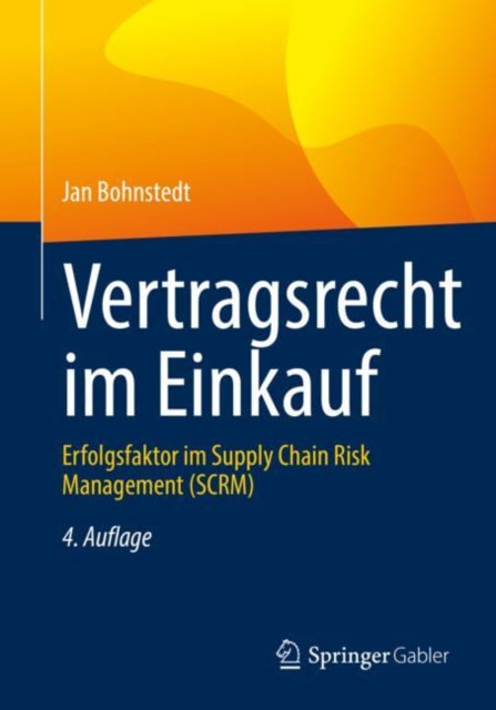 Vertragsrecht im Einkauf: Erfolgsfaktor im Supply Chain Risk Management (SCRM)