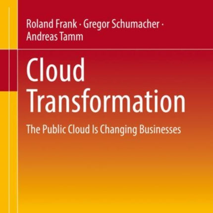 Cloud Transformation: The Public Cloud Is Changing Businesses