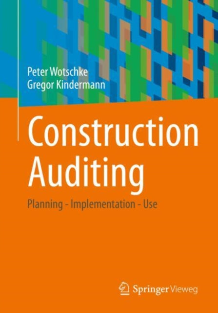 Construction Auditing: Planning - Implementation - Use