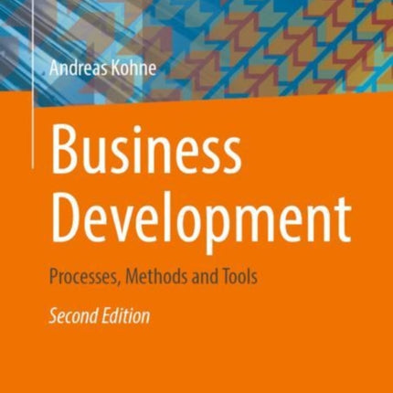 Business Development: Processes, Methods and