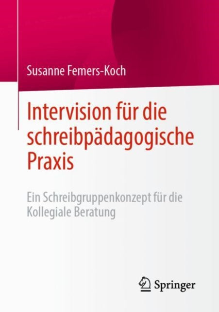 Intervision für die schreibpädagogische Praxis: