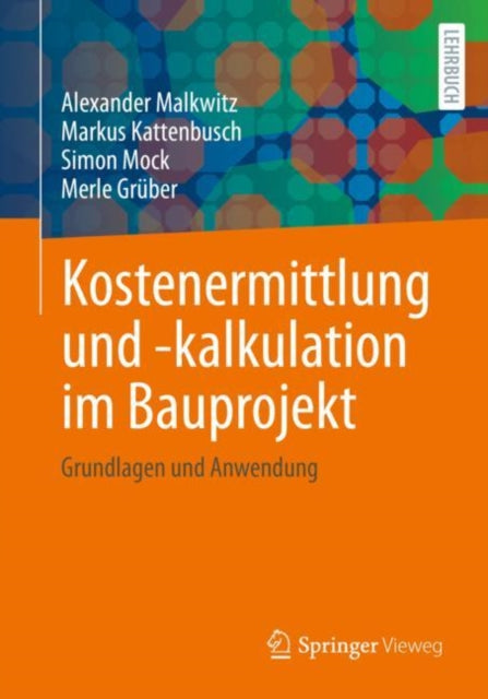 Kostenermittlung und -kalkulation im Bauprojekt: