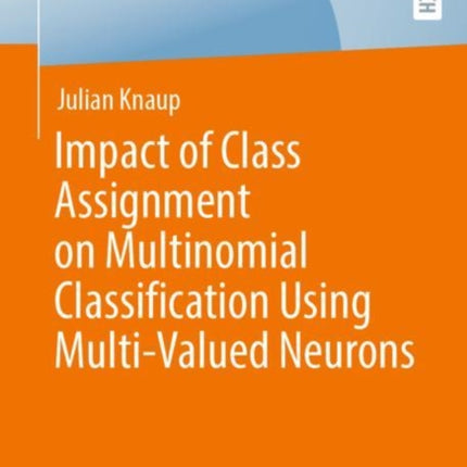 Impact of Class Assignment on Multinomial Classification Using Multi-Valued Neurons
