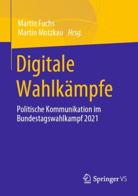 Digitale Wahlkämpfe: Politische Kommunikation im