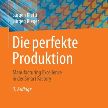 Die perfekte Produktion: Manufacturing Excellence in der Smart Factory