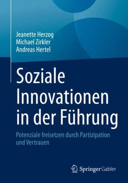 Soziale Innovationen in der Führung: Potenziale freisetzen durch Partizipation und Vertrauen