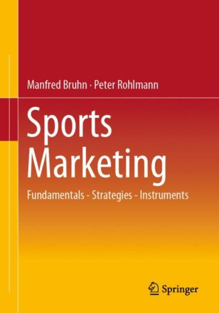 Sports Marketing: Fundamentals - Strategies - Instruments