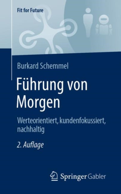 Führung von Morgen: Werteorientiert,