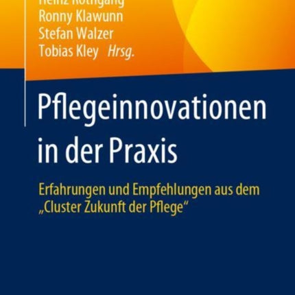 Pflegeinnovationen in der Praxis: Erfahrungen und