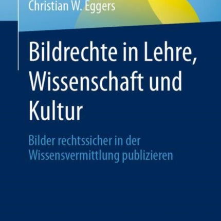 Bildrechte in Lehre, Wissenschaft und Kultur: